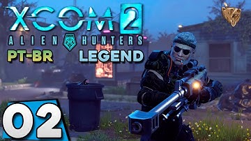 XCOM 2 #02 "Recupere os dados!" - Alien Hunters Gameplay Português Vamos Jogar PT-BR