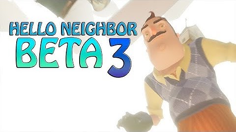 HELLO NEIGHBOR BETA 3 gameplay