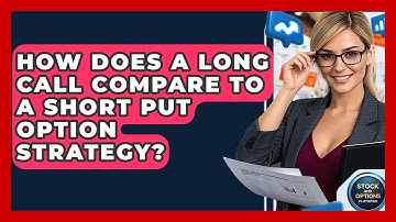 How Does A Long Call Compare To A Short Put Option Strategy? - Stock and Options Playbook