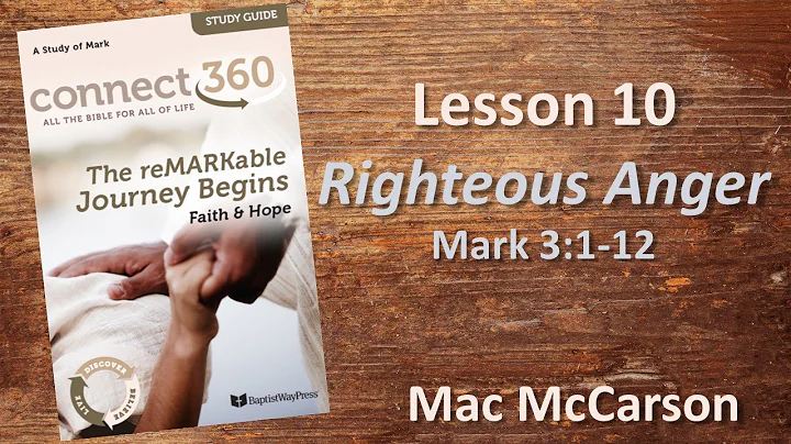 Mac McCarson: Lesson 10, "Righteous Anger: