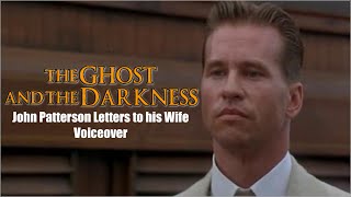 “The Ghost and the Darkness” John Patterson Letters to his Wife Voiceover