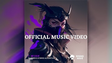 "I Wish"- Ella Jen and Hybrid Algorithm (Official Music Video) #futurebass #futurebassmusic #edm