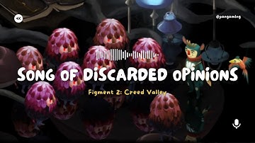 Figment 2: Creed Valley - Song of Discarded Opinions (CC Lyrics) #musicvisualization