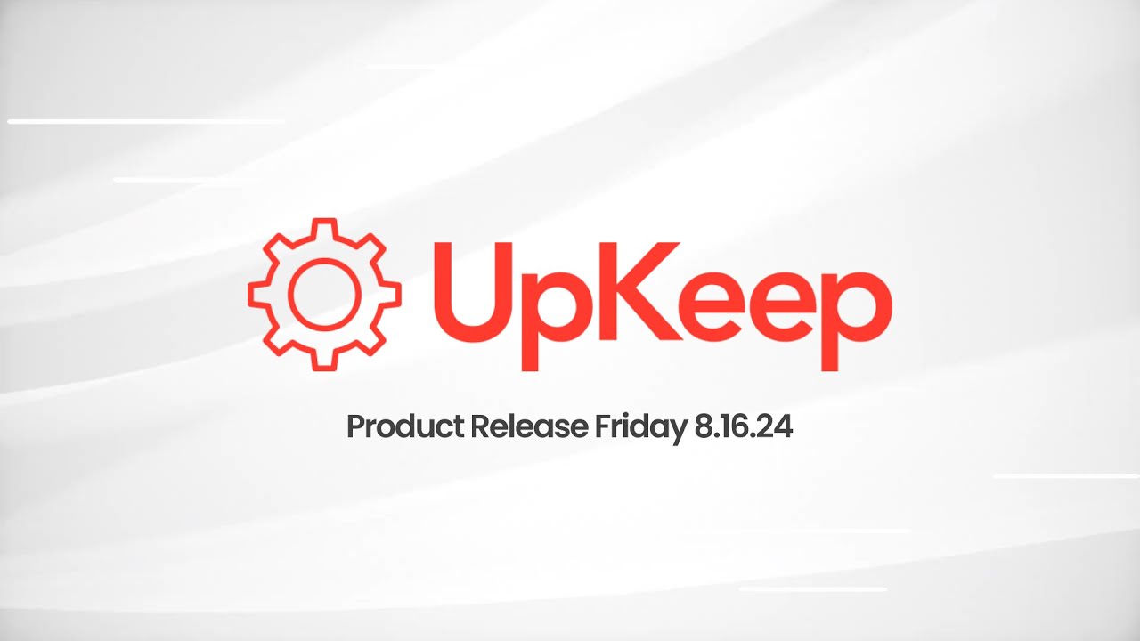 UpKeep Product Release: AI-Powered Smart Checklist Imports, IoT Sensor Integration, & More!