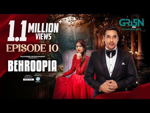 Behroopia — Episode 10