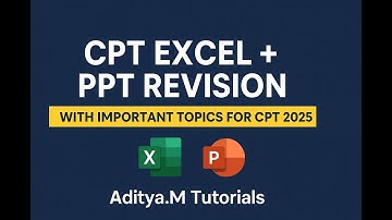 CPT Excel + PPT Revision in Telugu – Group 2 CPT Key Topics | Aditya.M Tutorials | CPT 2025