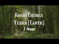 Koshi chimes  terra earth  1 hour  deep relaxation meditation and restful sleep