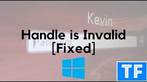 The Handle is Invalid Windows 7 / 8 / 10 | [FIXED 100%]