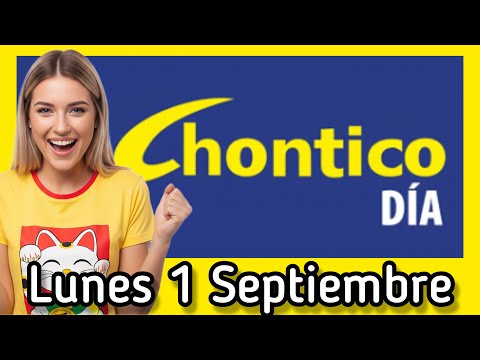 Resultado EL CHONTICO DIA Lunes 1 de Septiembre de 2025