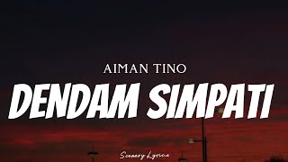 AIMAN TINO - Dendam Simpati ( Lyrics )