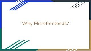 Why Microfrontends? (OMRS20 Lightning Talk)