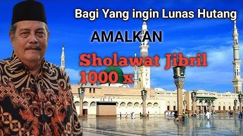KEAJAIBAN SHOLAWAT JIBRIL 1000x || KH Abdul Ghofur
