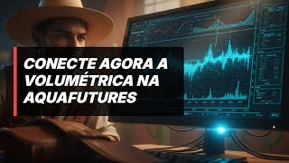 Como CONECTAR a Plataforma da VOLUMÉTRICA na AquaFutures