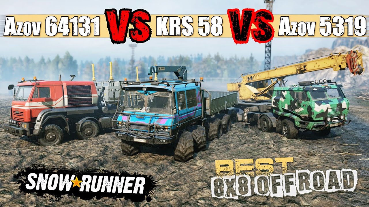 Best 8x8 Off-Road Truck inGame | Azov 64131 vs KRS 58 Bandit vs Azov 5319 -  SnowRunner