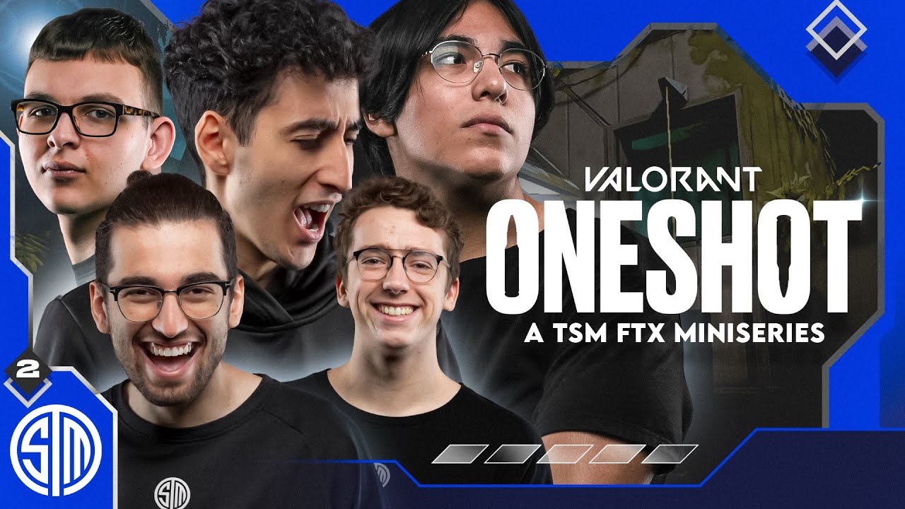 VALORANT ONE SHOT | Final Episode 2 of 2 | TSM FTX Miniseries (VCT NA  Valorant Champions Tour)