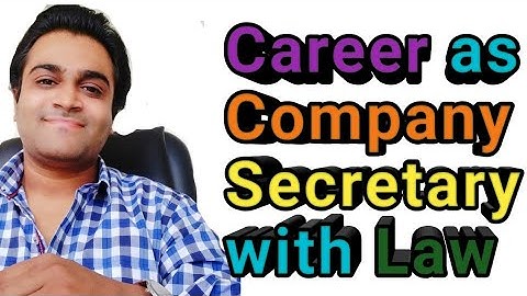 Career as company secretary with Law | Scope in CS | CS & LL.B | Tips for excellent career in CS