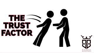 8:30am Worship Service - Bishop RC Blakes, Jr. “THE TRUST FACTOR”