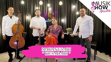 Kusadari - Mayangsari ( MUSIK SHOW AKUSTIK )