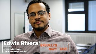 Why Recruiters Choose BC: Edwin Rivera (Brooklyn Navy Yard)