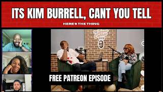 Its Kim Burrell, Can't You Tell! [Free Patreon Clip] | #heresthething [Free Patreon Clip]