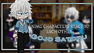 Anime/game characters react to each other | Gojo Satoru | 5/7
