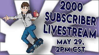 2000 Subscriber Livestream Special (Backyard Skateboarding GOTY edition 100% Completion Run)