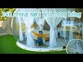 Thử Thách 24h Sống Trong Ngôi Nhà Bong Bóng