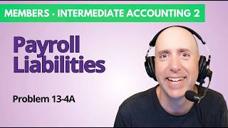 IFA 13-4A – Payroll-Related Liabilities – Intermediate Accounting