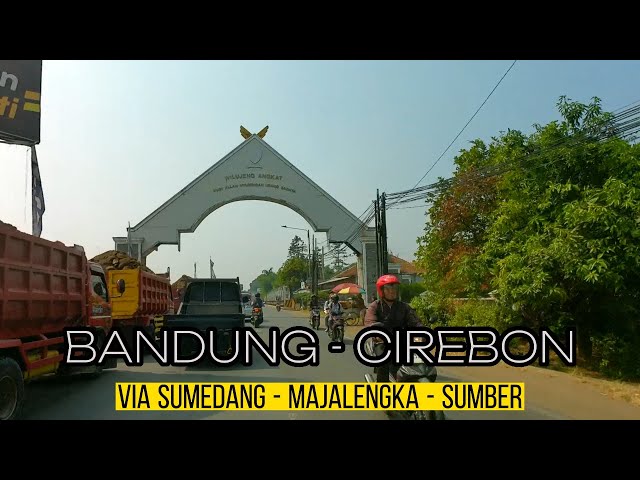 BANDUNG - CIREBON Via Kota Majalengka , masuk  Kota Cirebon dari selatan class=
