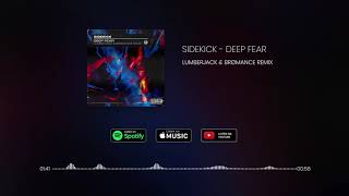 Sidekick - Deep Fear (Lumberjack & Brømance Remix) Resimi