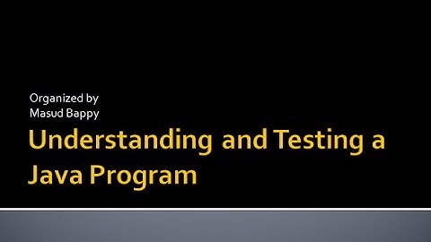 Java Bangla Tutorial Part 04 || Understanding and Testing a Java Program