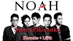 Noah - Suara Pikiranku (Karaoke + Lirik)  - Durasi: 4:19. 