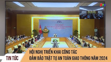 Hội nghị triển khai công tác đảm bảo trật tự an toàn giao thông năm 2024