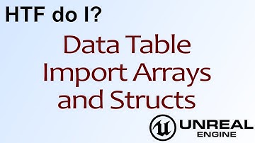 HTF do I? Data Table Importing of Arrays and Structs ( UE4 )