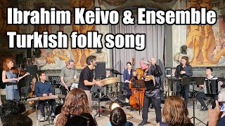 Ibrahim Keivo & Ensemble - Turkish Folk Song In Hannover (Germany) 2023