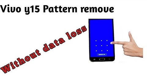 vivo y15 pattren + pin with out data loss