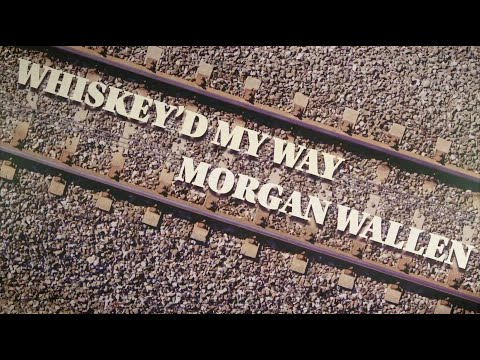 Morgan Wallen - Whiskey'd My Way (Official Lyric Video)