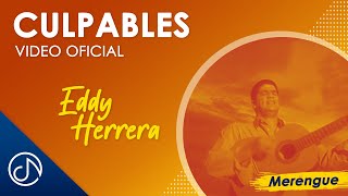 Video thumbnail of "CULPABLES 💔- Eddy Herrera [Video Oficial]"