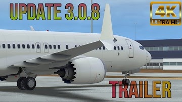 4К | 🔥NEW UPDATE 3.0.8 | REWORK BOEING 737 MAX 8 | TRAILER