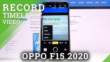 How to Record Time Lapse in OPPO F15 2020 – Make Slow Actions Faster