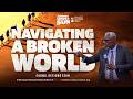 NAVIGATING A BROKEN WORLD - EVANG. KESIENA ESIRI