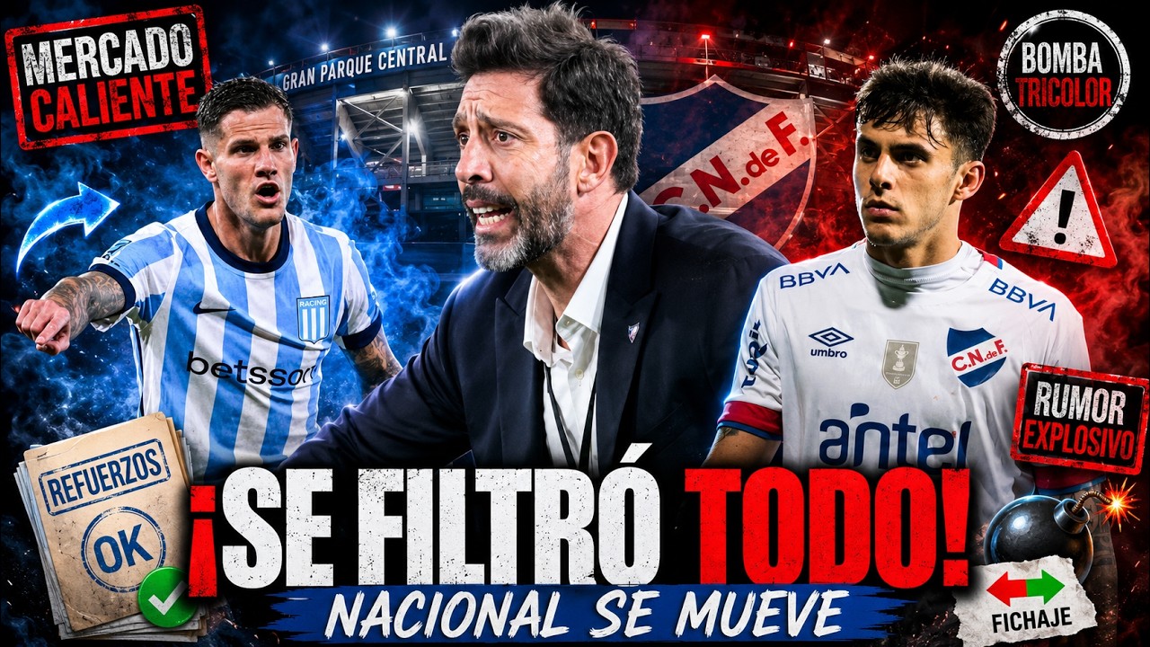 Nacional acelera el mercado: refuerzos, salidas y una bomba