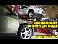 2015 Nissan Rogue AC compressor replacement