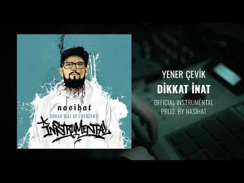 Yener Çevik - Dikkat İnat [Official Instrumental] prod. Nasihat