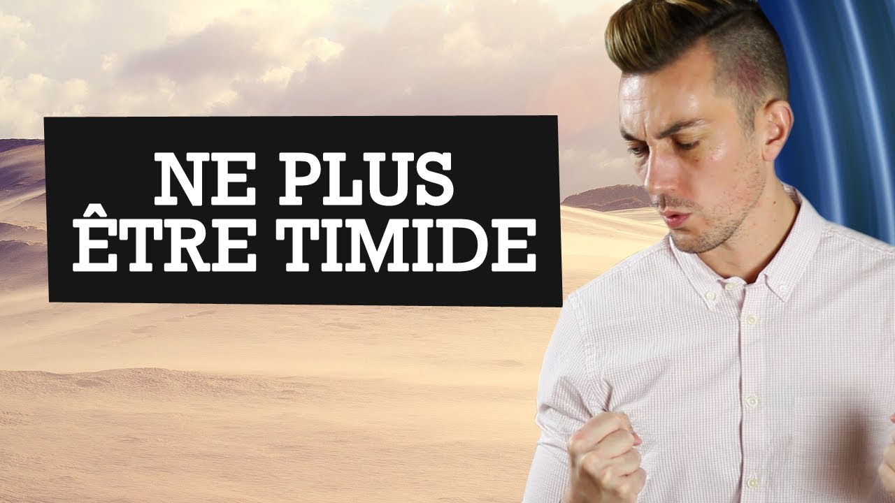 Comment Vaincre La Timidité En 15 Jours Seulement