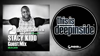 STACY KIDD is on DEEPINSIDE (Exclusive Guest Mix)