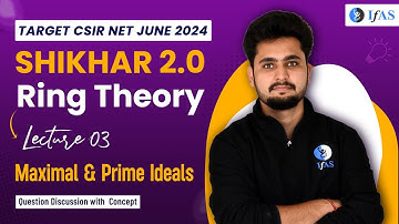 Ring Theory | Maximal & Prime Ideals | CSIR NET  2024 | Question Discussion with Concept |Shikhar2.0