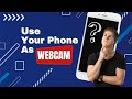 Turn Your Phone Into a Webcam in 1 Minute