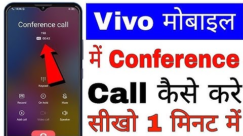 How to make a conference call from a Vivo phone. How to make a conference call from a Vivo phone