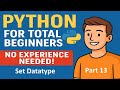 Python for Total Beginners - No Experience Needed ! | Python Course - Part 13